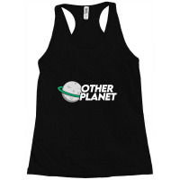 Other Planet With Font Racerback Tank | Artistshot