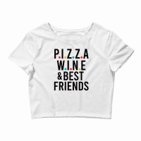 Pizza Wine & Best Friends Crop Top | Artistshot