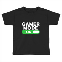 Gamer Mode On Funny Novelty Gaming Video Games T Toddler T-shirt | Artistshot