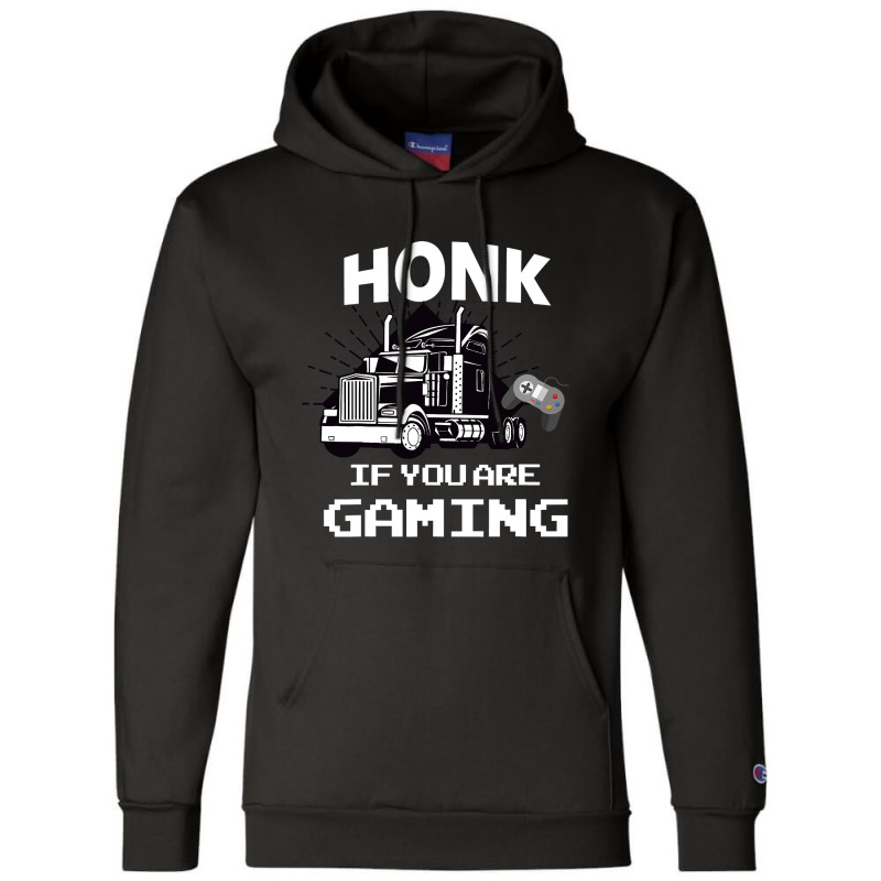 Honk If You Are Gaming Champion Hoodie by thutrang92 | Artistshot