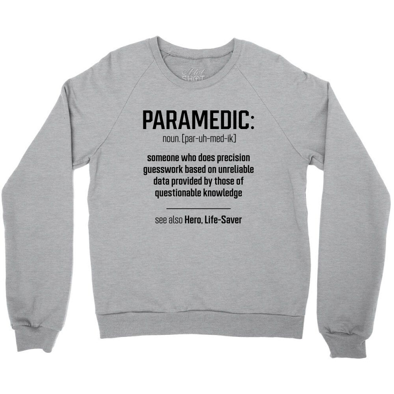 Paramedic Definition - Jobs Gift Occupation Crewneck Sweatshirt by Diogo Calheiros | Artistshot