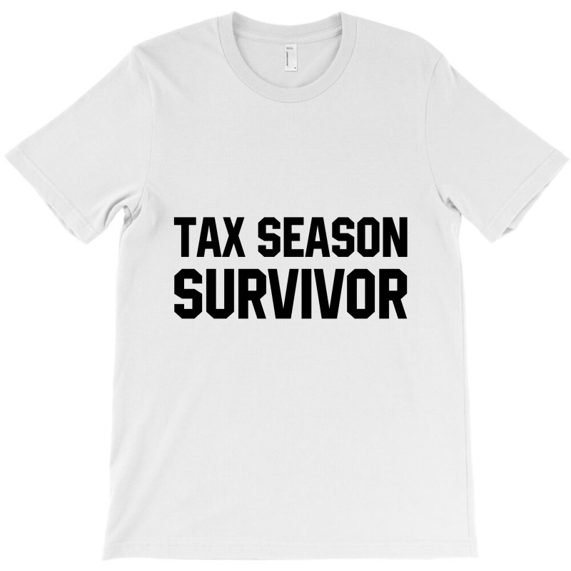 Tax Season Survivor - Jobs Gift Occupation T-Shirt by Diogo Calheiros | Artistshot