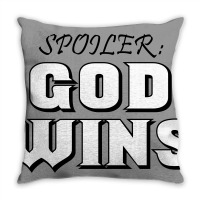 Spoiler God Wins Throw Pillow | Artistshot