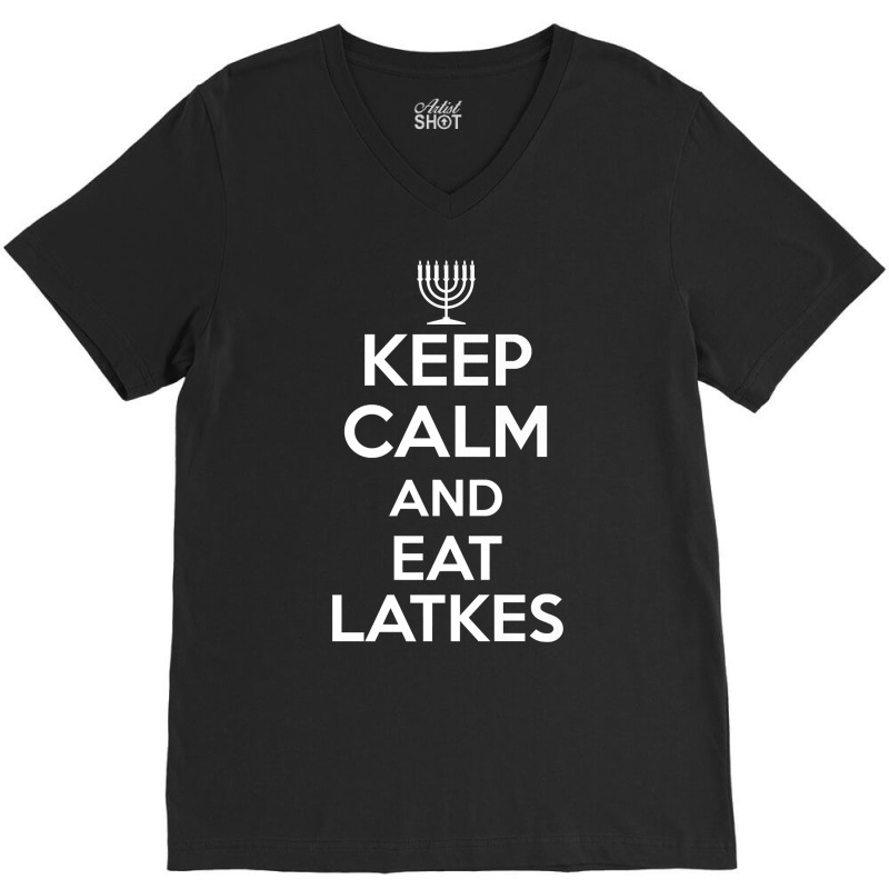 Keep Calm Eat Latkes Hanukkah Jewish Celebration Holiday Premium T Shi V-neck Tee | Artistshot