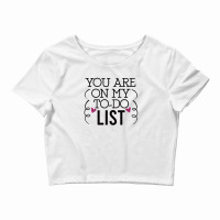 You Are On My To-do List Crop Top | Artistshot