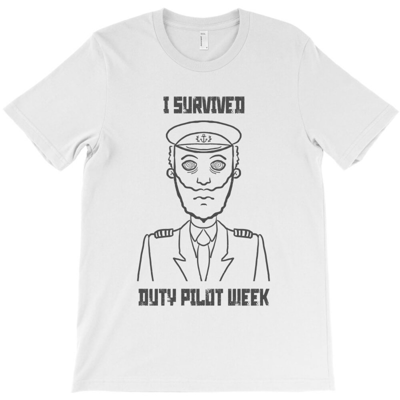 I Survived Duty Pilot Week T Shirt T-shirt | Artistshot