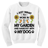 Gardener I Just Want To Work In My Garden Hang Out With Dog Tank Top Youth Sweatshirt | Artistshot