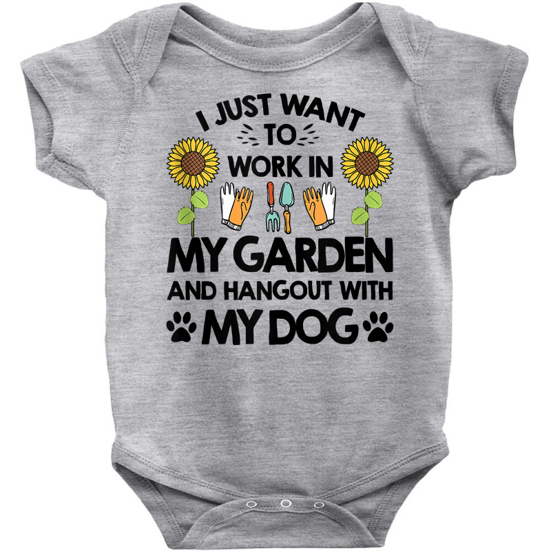 Gardener I Just Want To Work In My Garden Hang Out With Dog Tank Top Baby Bodysuit by sosieclaton | Artistshot