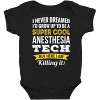 Super Cool Anesthesia Tech Tshirt Gifts Funny T Shirt Baby Bodysuit | Artistshot