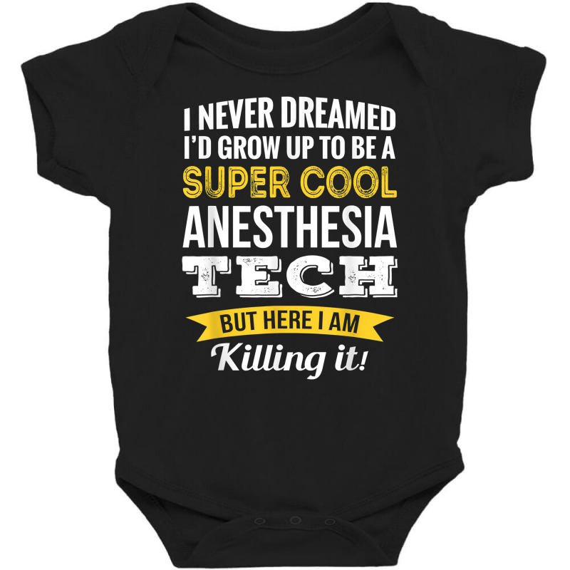 Super Cool Anesthesia Tech Tshirt Gifts Funny T Shirt Baby Bodysuit | Artistshot