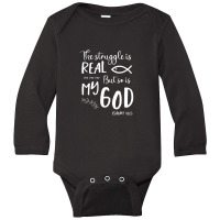 Jesus Christian Struggle Real So Is God Prayer Warrior Long Sleeve Baby Bodysuit | Artistshot