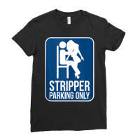 Funny Dirty Adult Humor Stripper Parking Strip Club Tank Top Ladies Fitted T-shirt | Artistshot