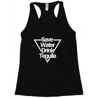 Save Water Drink Tequila Racerback Tank | Artistshot