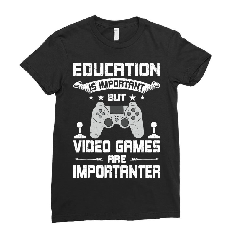 Video Games Are Importanter Video Gamer Gaming Ladies Fitted T-Shirt by thutrang92 | Artistshot