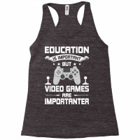 Video Games Are Importanter Video Gamer Gaming Racerback Tank | Artistshot