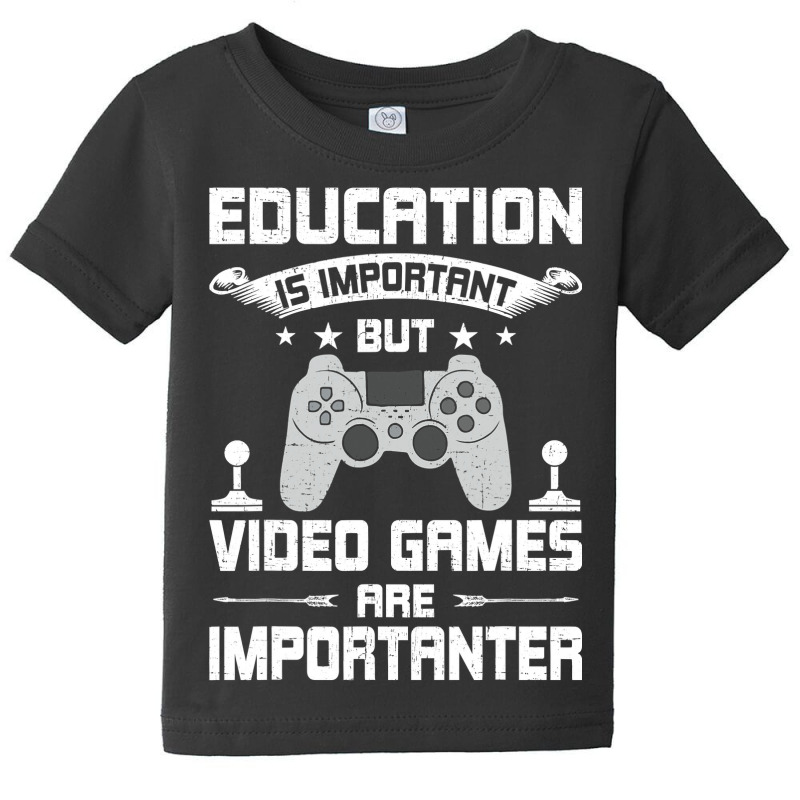 Video Games Are Importanter Video Gamer Gaming Baby Tee by thutrang92 | Artistshot