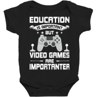 Video Games Are Importanter Video Gamer Gaming Baby Bodysuit | Artistshot