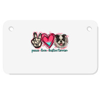 Peace Love Boston Terrier Motorcycle License Plate | Artistshot