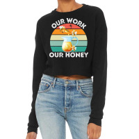 Bee Vegan T  Shirt Our Work Our Honey Bee Vegan Plantbased Funny Novel Cropped Sweater | Artistshot