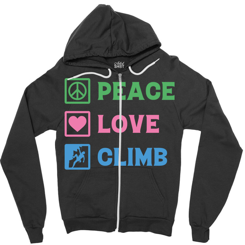 Peace Love Climb Climbing Zipper Hoodie | Artistshot