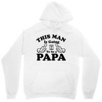 This Man Is Going To Be A Papa Unisex Hoodie | Artistshot