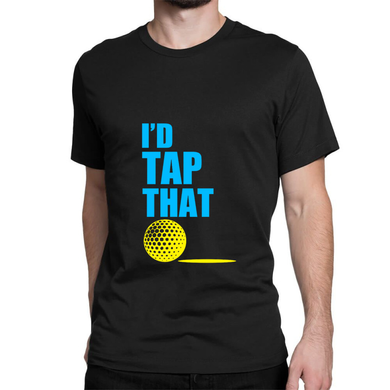 I Do Tap That Classic T-shirt | Artistshot