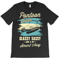 Pontoon Boat Queen Classy Sassy And A Bit Assy Pontoon Boat 24 Boat Bo T-shirt | Artistshot