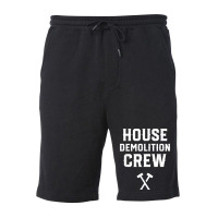 House Demolition Crew Demolishing Demolish Building T Shirt Fleece Short | Artistshot