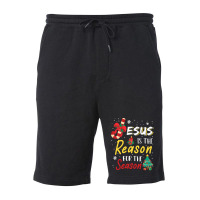 Jesus Christ Christian Jesus Is The Reason For The Season Festive 19 B Fleece Short | Artistshot