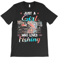 Fishing T  Shirt A Girl Loves Fishing T  Shirt T-shirt | Artistshot