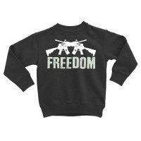 Independence Day T  Shirt Freedom Crossed M4 A1 Machine Guns For Veter Toddler Sweatshirt | Artistshot