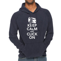 Keep Calm And Click On Vintage Hoodie | Artistshot