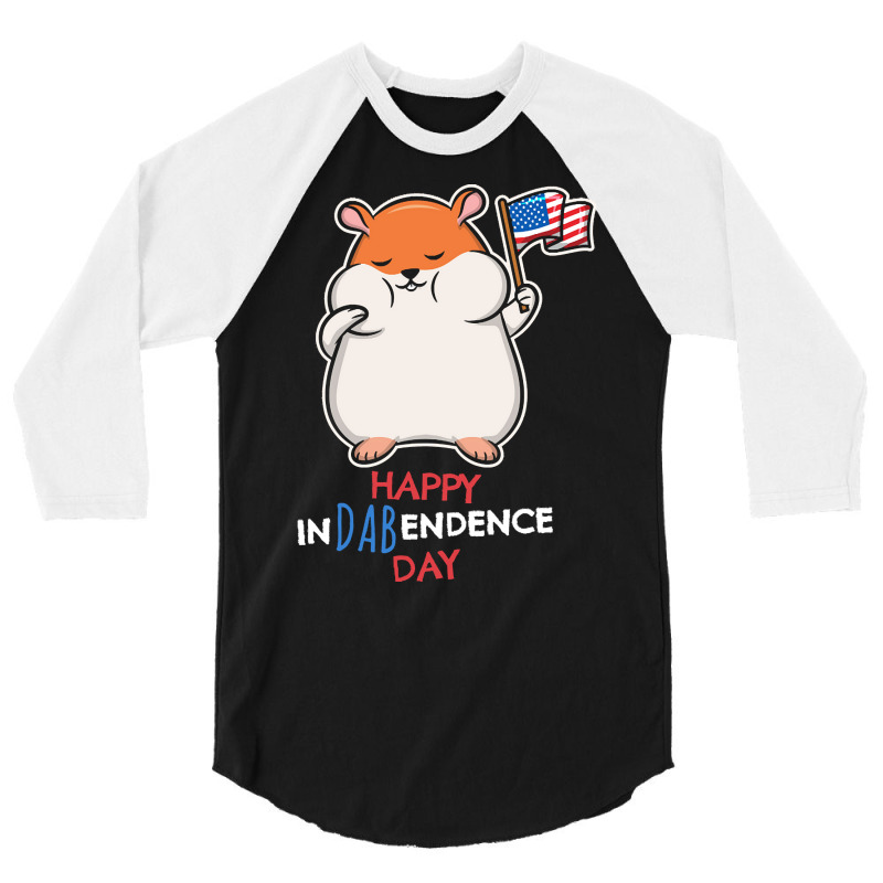 Independence Day T  Shirt Funny Dabbing Hamster 4th July Independence 3/4 Sleeve Shirt by sylvialebsack145 | Artistshot