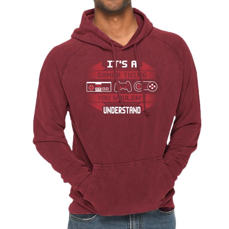 It's A Gamer Thing You Wouldn't Understand Vintage Hoodie by tshiart | Artistshot