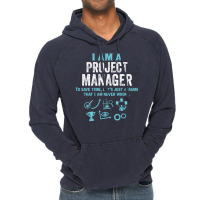 I Am A Project Manager... Vintage Hoodie | Artistshot