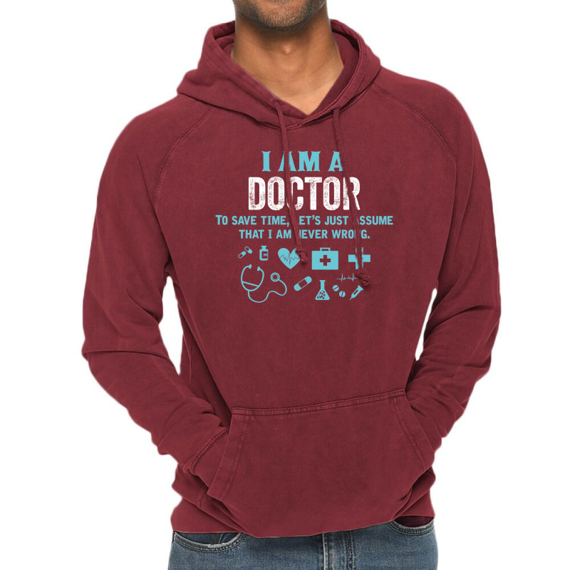 I Am A Doctor... Vintage Hoodie | Artistshot