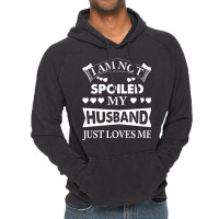 Im Not Spoiled, My Husband Just Loves Me Vintage Hoodie | Artistshot