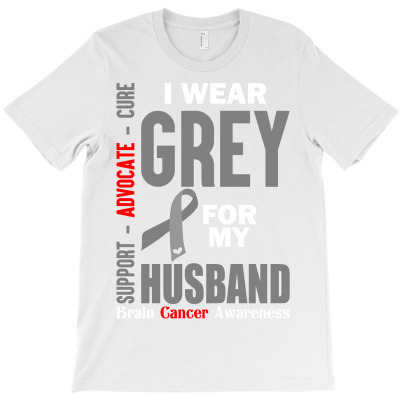 I Wear Grey For My Husband (brain Cancer Awareness) T-shirt Designed By Mike