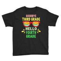 Goodbye Third Grade Hello Fourth Grade T  Shirt Goodbye Third Grade He Youth Tee | Artistshot