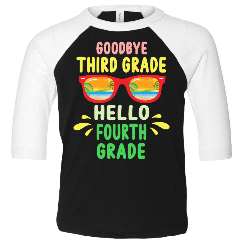 Goodbye Third Grade Hello Fourth Grade T  Shirt Goodbye Third Grade He Toddler 3/4 Sleeve Tee | Artistshot