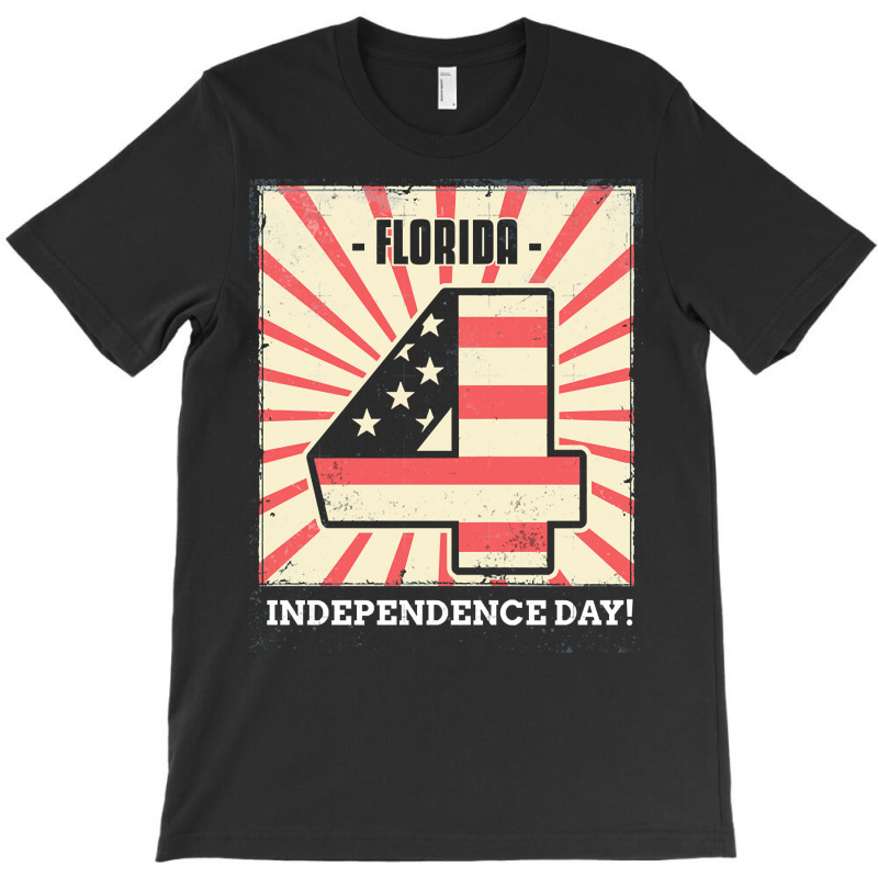 Independence Day T  Shirt4th Of July Independence Day Florida T  Shirt T-shirt | Artistshot