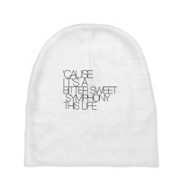 Cause I'ts Bitter Sweet Symphony This Life Black Style Baby Beanies | Artistshot