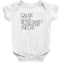 Cause I'ts Bitter Sweet Symphony This Life Black Style Baby Bodysuit | Artistshot