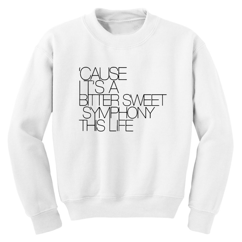 Cause I'ts Bitter Sweet Symphony This Life Black Style Youth Sweatshirt by Woko Art | Artistshot