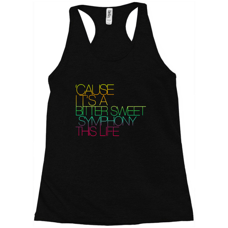 Cause I'ts Bitter Sweet Symphony This Life Racerback Tank by Woko Art | Artistshot