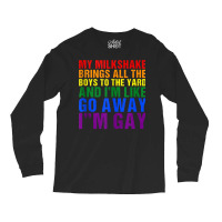 My Milkshake Brings All The Boys To The Yard I'm Gay Tank Top Long Sleeve Shirts | Artistshot