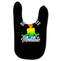 Don't Hate Meditate Baby Bibs | Artistshot