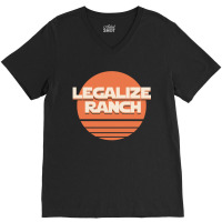 Legalize Ranch V-neck Tee | Artistshot