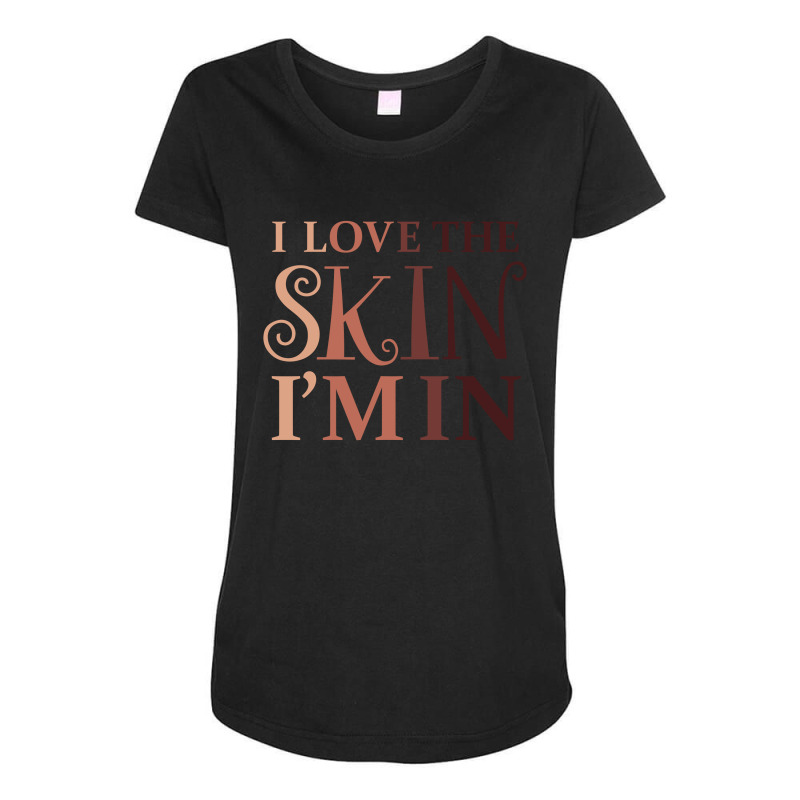 Love The Skin I'm In Quote Maternity Scoop Neck T-shirt | Artistshot