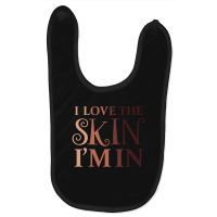 Love The Skin I'm In Quote Baby Bibs | Artistshot